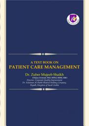Icon image A TEXT BOOK ON PATIENT CARE MANAGEMENT: A TEXT BOOK ON PATIENT CARE MANAGEMENT