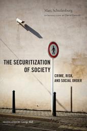 Icon image The Securitization of Society: Crime, Risk, and Social Order