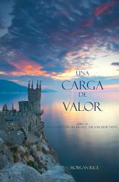 Icon image Una Carga De Valor (Libro #6 de El Anillo del Hechicero)