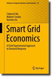 Icon image Smart Grid Economics: A Field Experimental Approach to Demand Response