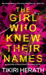 Icon image The Girl Who Knew Their Names: A vigilante crime suspense novel
