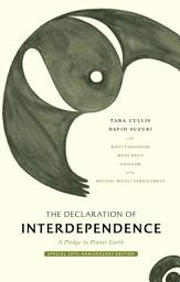 Icon image The Declaration of Interdependence: A Pledge to Planet Earth—30th Anniversary Edition