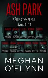 Icon image Ash Park: Série Completa (Livros 1 - 11)