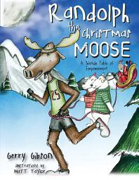 Icon image Randolph the Christmas Moose: A Yuletide Fable of Empowerment