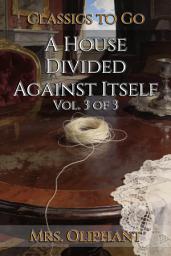 Icon image A House Divided Against Itself: Restored Classics to Go Edition