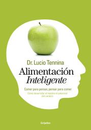 Icon image Alimentación inteligente: Comer para pensar, pensar para comer