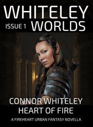 Icon image Issue 1: Heart of Fire A Fireheart Urban Fantasy Novella