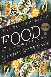Icon image The Best American Food Writing 2020
