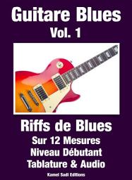 Icon image Guitare Blues Vol. 1: Riffs de Blues