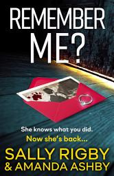 Icon image Remember Me?: An addictive psychological thriller that you won't be able to put down