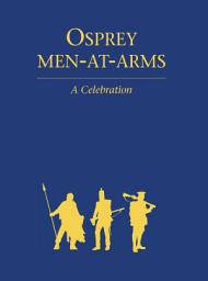 Icon image Osprey Men-At-Arms: A Celebration