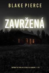 Icon image Zavržená (napínavý FBI thriller ze série Ella Darková – 6. díl)