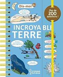 Icon image Incroyable Terre: Dis-moi