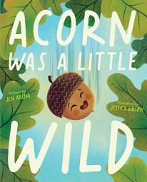 Icon image Acorn Was a Little Wild