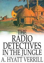 Icon image The Radio Detectives in the Jungle