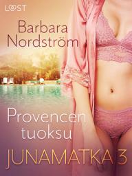 Icon image Junamatka 3 – Provencen tuoksu