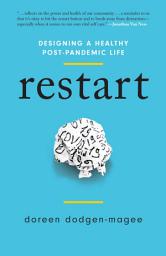 Icon image Restart: Designing a Healthy Post-Pandemic Life