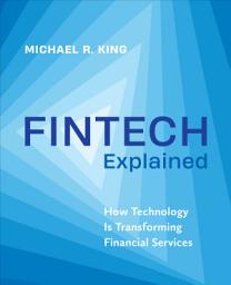 Icon image Fintech Explained: How Technology Is Transforming Financial Services