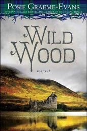 Icon image Wild Wood: A Novel