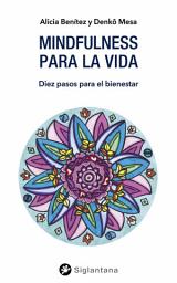 Icon image Mindfulness para la vida: Diez pasos para el bienestar