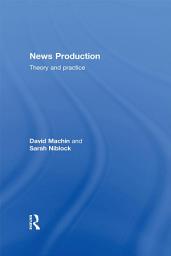 Icon image News Production: Theory and Practice