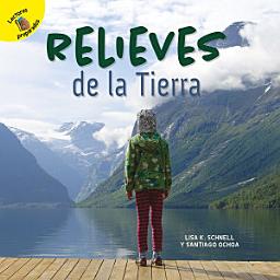Icon image Relieves de la Tierra: Earth's Landforms