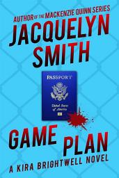 Icon image Game Plan: A Kira Brightwell Novel