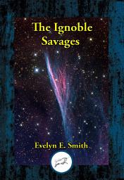 Icon image The Ignoble Savages