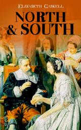Icon image North & South: Victorian Romance Classic (Including Biography of the Author)