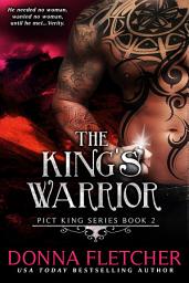 Icon image The King's Warrior: Pict King Series Book 2