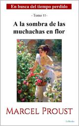 Icon image A la sombra de las muchachas en flor