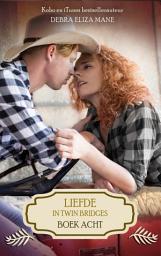 Icon image Liefde in Twin Bridges: boek acht