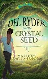 Icon image Del Ryder and the Crystal Seed