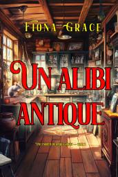 Icon image Un alibi antique (Une enquête de Darla Digby — tome 2)