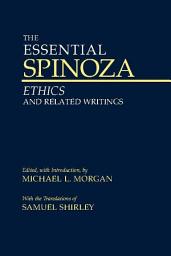 Icon image The Essential Spinoza: Ethics and Related Writings