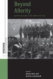 Icon image Beyond Alterity: German Encounters with Modern East Asia
