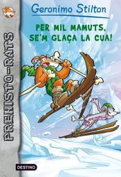 Icon image Per mil mamuts, se'm glaça la cua!: Prehisto-rats 3