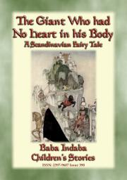 Icon image THE GIANT WHO HAD NO HEART IN HIS BODY - A Scandinavian Fairy Tale: Baba Indaba?s Children's Stories - Issue 390