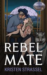 Icon image Rebel Mate: A Small Town Paranormal Fated Mate Wolf Shifter Romance