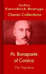 Icon image Mr. Bonaparte of Corsica: Bangs Classic Collection