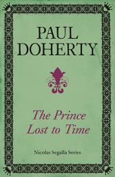 Icon image The Prince Lost to Time (Nicholas Segalla series, Book 2): Mysteries and intrigue from the dramatic era of the French Revolution