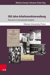 Icon image 100 Jahre Arbeitsmarktverwaltung: Österreich im internationalen Vergleich