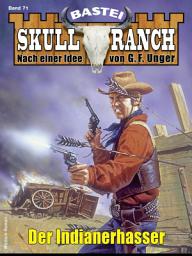 Icon image Skull-Ranch 71: Der Indianerhasser