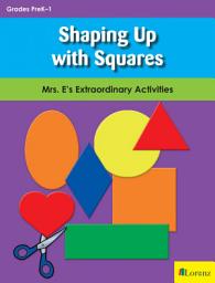 Icon image Shaping Up with Squares: Mrs. E's Extraordinary Activities