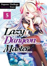 Icon image Lazy Dungeon Master: Lazy Dungeon Master: Volume 5