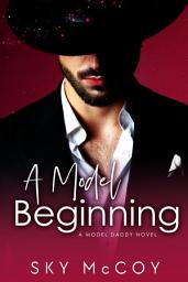 Icon image MMM, Gay Erotic Romance, "A Model Beginning Book 1" Fake Boyfriend, Hurt/Comfort, Opposites Attract: mm romance, daddy gay romance, gay drama, new adult mm romance, top to bottom