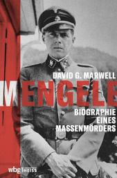 Icon image Mengele: Biographie eines Massenmörders