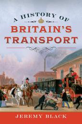 Icon image A History of Britain's Transport