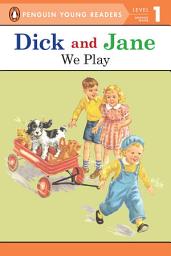 Icon image Dick and Jane: We Play