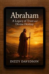 Icon image Abraham: A Legacy of Trust and Divine Destiny